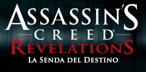 La Senda del Destino – Assassin's Creed: Revelations | Assassin's 