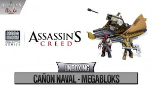 [Unboxing y montaje Mega Bloks] Cañón Naval